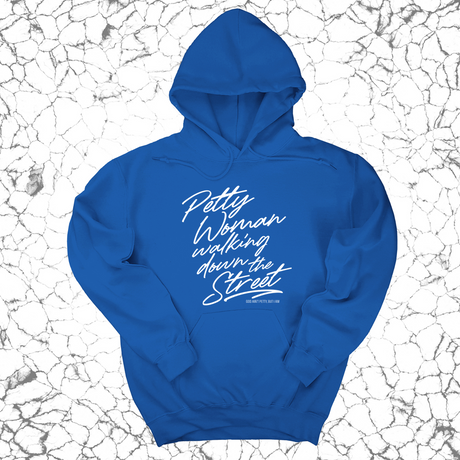 *HOODIE* Petty Woman Walking Down The Street Unsisex Hoodie-Hoodie-The Original God Ain't Petty But I Am