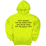 *HOODIE* Petty Women May We Know Them Unisex Hoodie-Hoodie-The Original God Ain't Petty But I Am