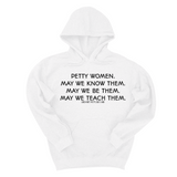 *HOODIE* Petty Women May We Know Them Unisex Hoodie-Hoodie-The Original God Ain't Petty But I Am
