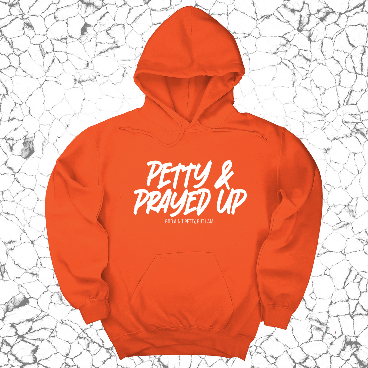 *HOODIE* Petty and Prayed Up Unisex Hoodie-Hoodie-The Original God Ain't Petty But I Am