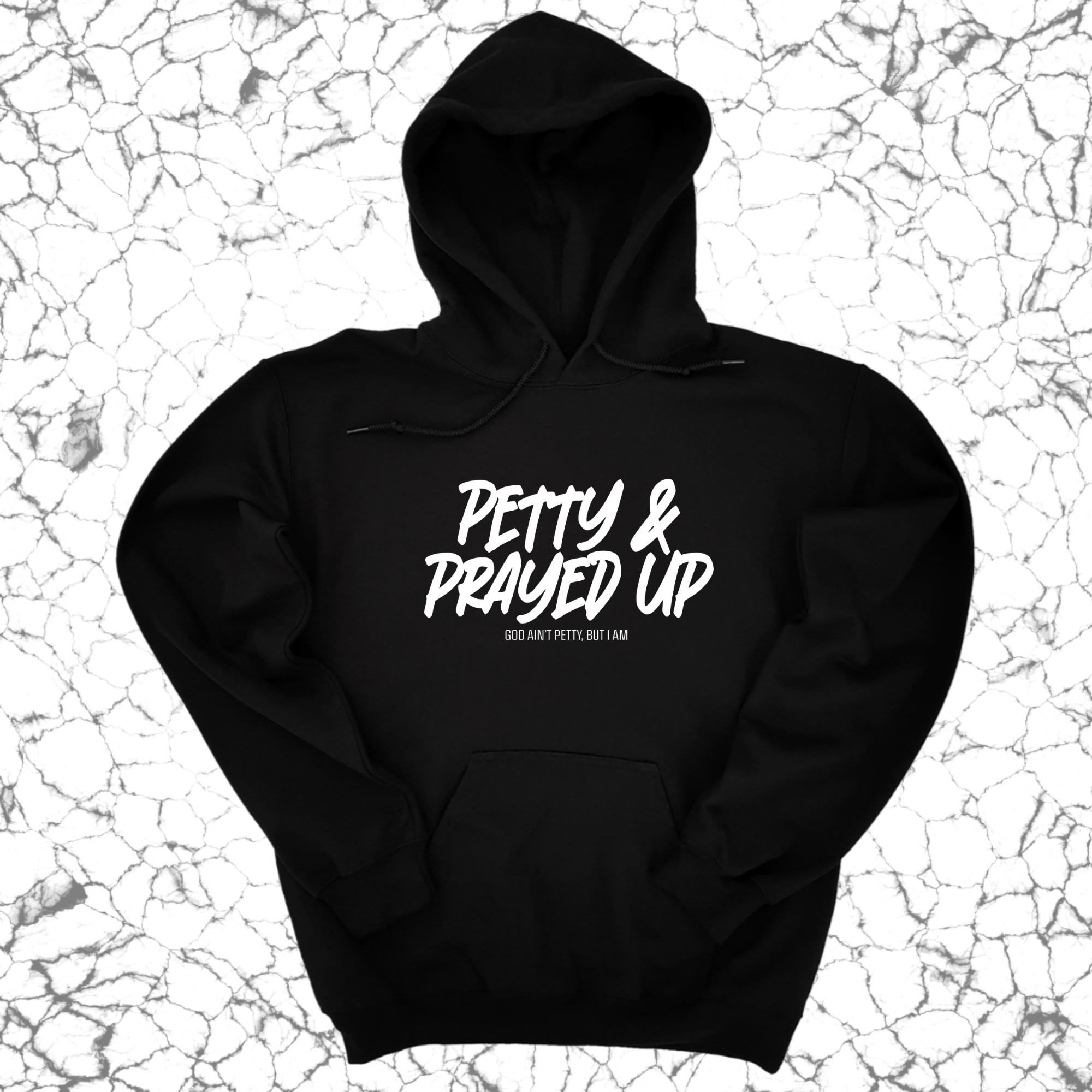 *HOODIE* Petty and Prayed Up Unisex Hoodie-Hoodie-The Original God Ain't Petty But I Am
