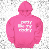 *HOODIE* Petty like my Daddy Unisex Hoodie-Hoodie-The Original God Ain't Petty But I Am