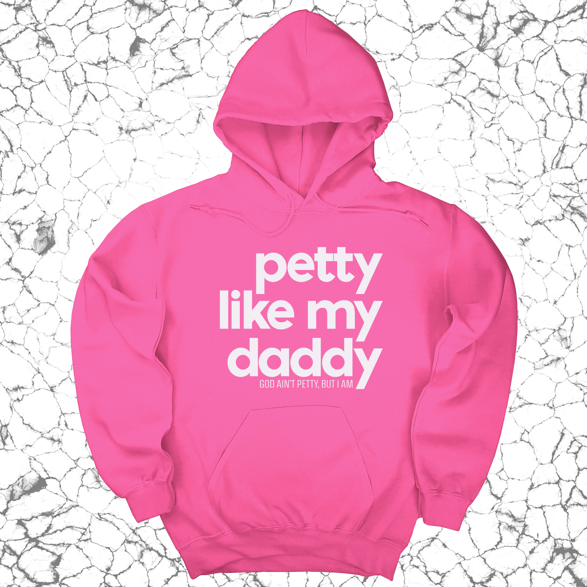 *HOODIE* Petty like my Daddy Unisex Hoodie-Hoodie-The Original God Ain't Petty But I Am