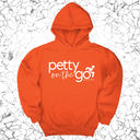 *HOODIE* Petty on the Go Unisex Hoodie-Hoodie-The Original God Ain't Petty But I Am