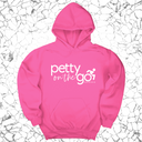 *HOODIE* Petty on the Go Unisex Hoodie-Hoodie-The Original God Ain't Petty But I Am