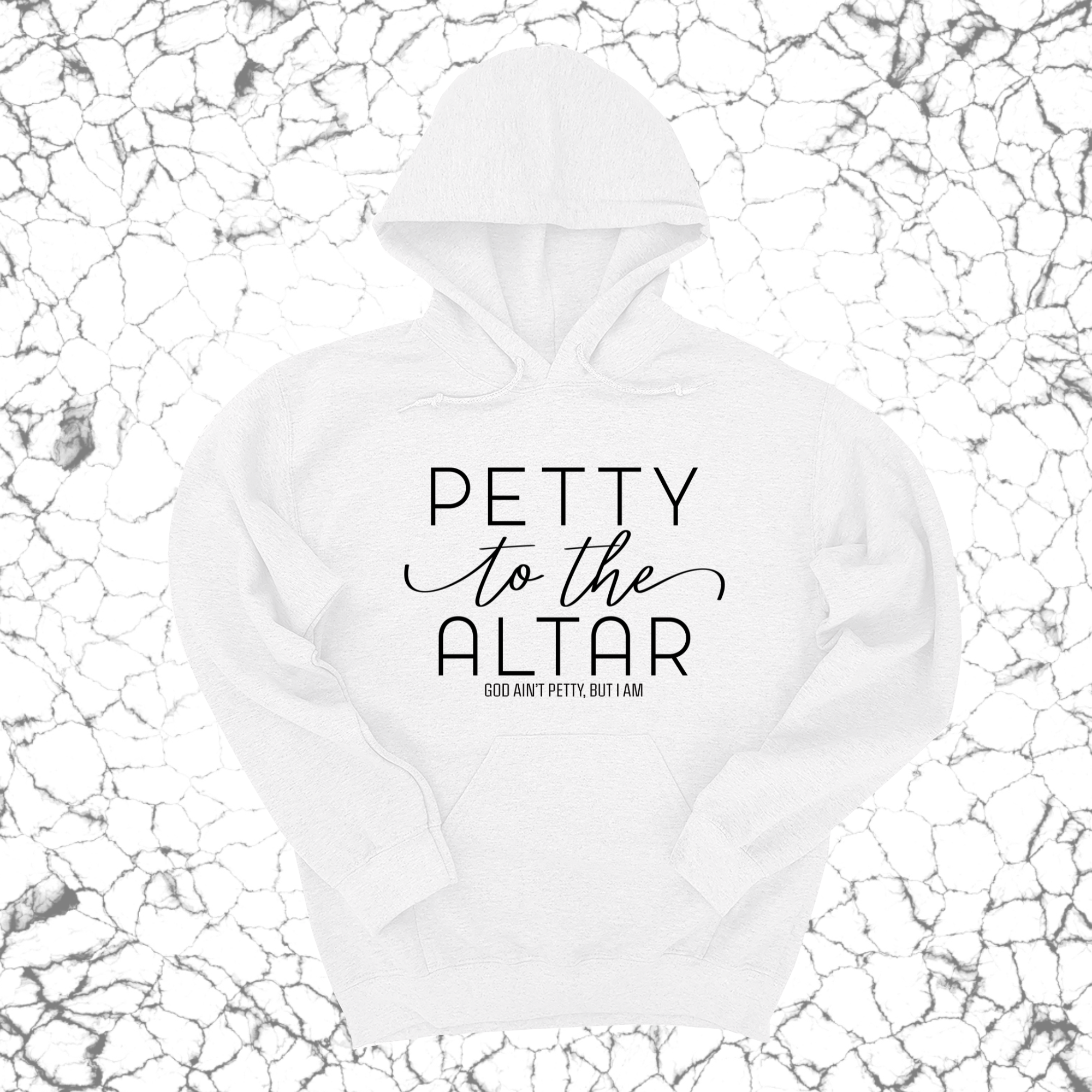 *HOODIE* Petty to the Altar Unisex Hoodie-Hoodie-The Original God Ain't Petty But I Am