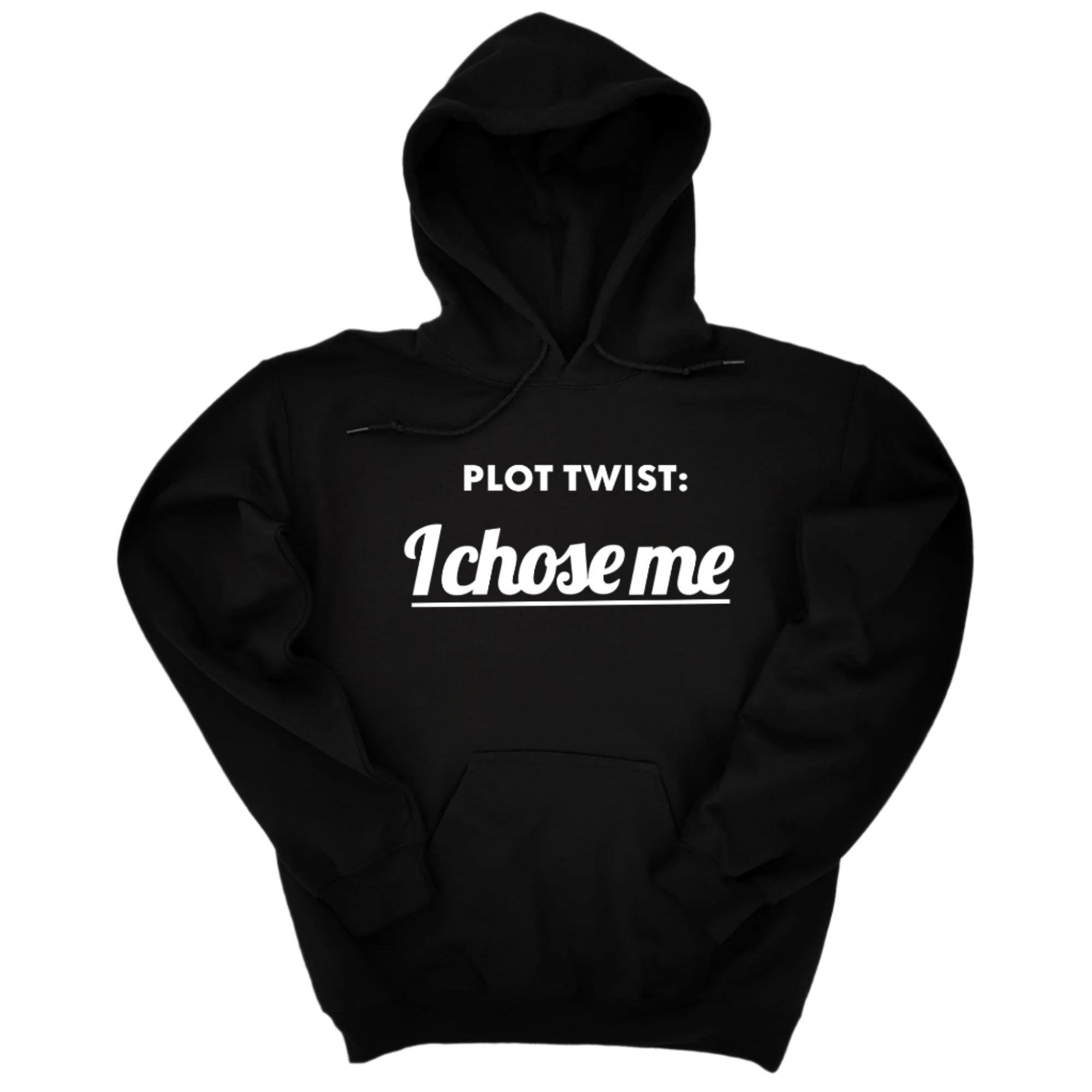 *HOODIE* Plot twist I chose me Unisex Hoodie-Hoodie-The Original God Ain't Petty But I Am