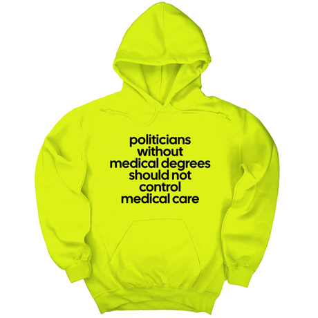*HOODIE* Politicians without Medical Degrees should not control Medical Care Unisex Hoodie-Hoodie-The Original God Ain't Petty But I Am