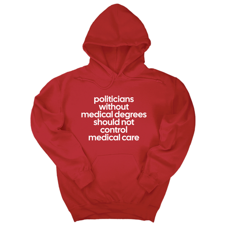 *HOODIE* Politicians without Medical Degrees should not control Medical Care Unisex Hoodie-Hoodie-The Original God Ain't Petty But I Am