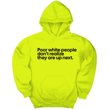 *HOODIE* Poor white people don’t realize they are up next Unisex Hoodie-Hoodie-The Original God Ain't Petty But I Am