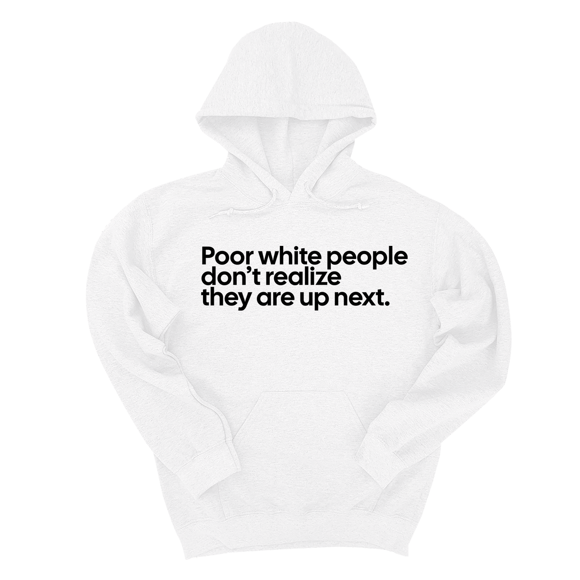 *HOODIE* Poor white people don’t realize they are up next Unisex Hoodie-Hoodie-The Original God Ain't Petty But I Am