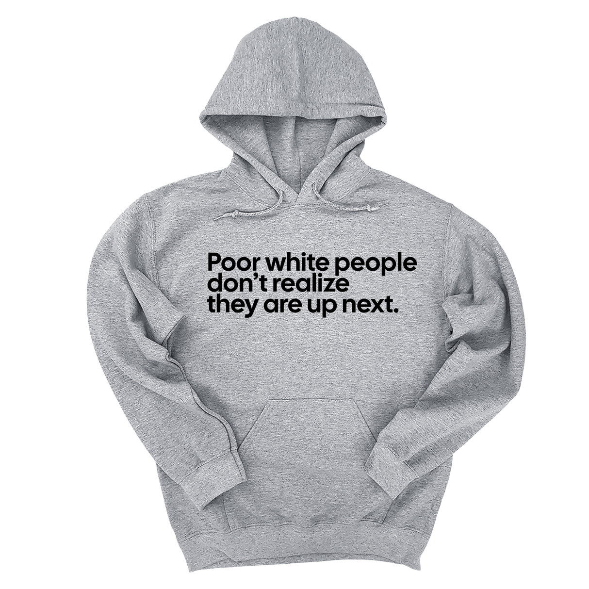 *HOODIE* Poor white people don’t realize they are up next Unisex Hoodie-Hoodie-The Original God Ain't Petty But I Am