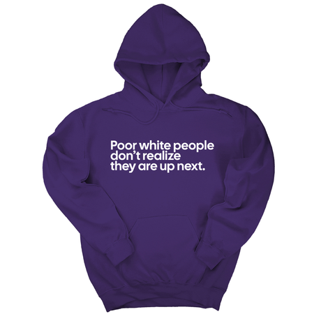*HOODIE* Poor white people don’t realize they are up next Unisex Hoodie-Hoodie-The Original God Ain't Petty But I Am