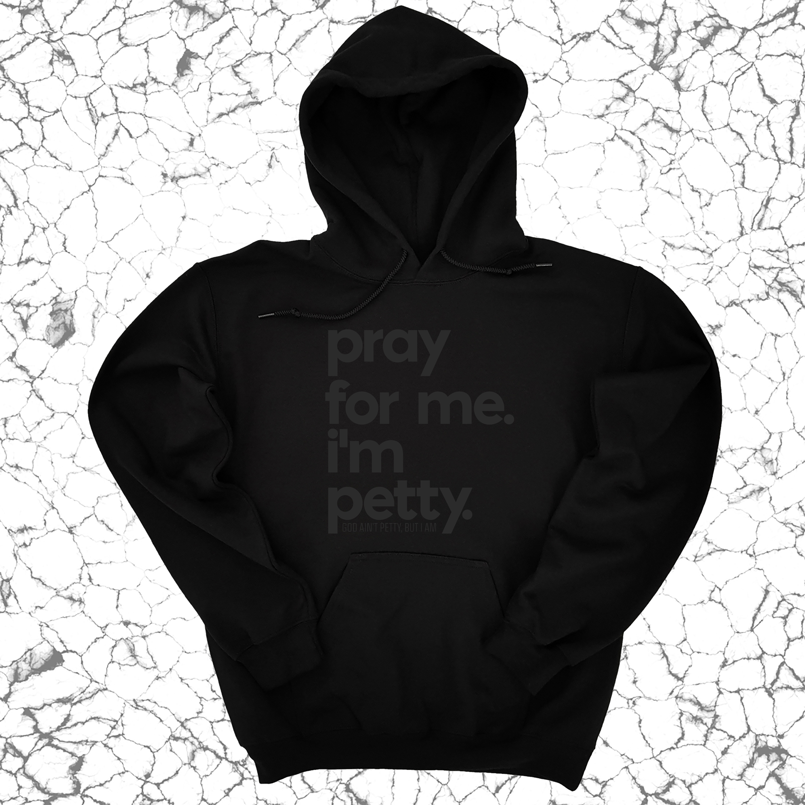 *HOODIE* Pray for Me. I'm Petty. Hoodie *Limited Edition*-Hoodie-The Original God Ain't Petty But I Am