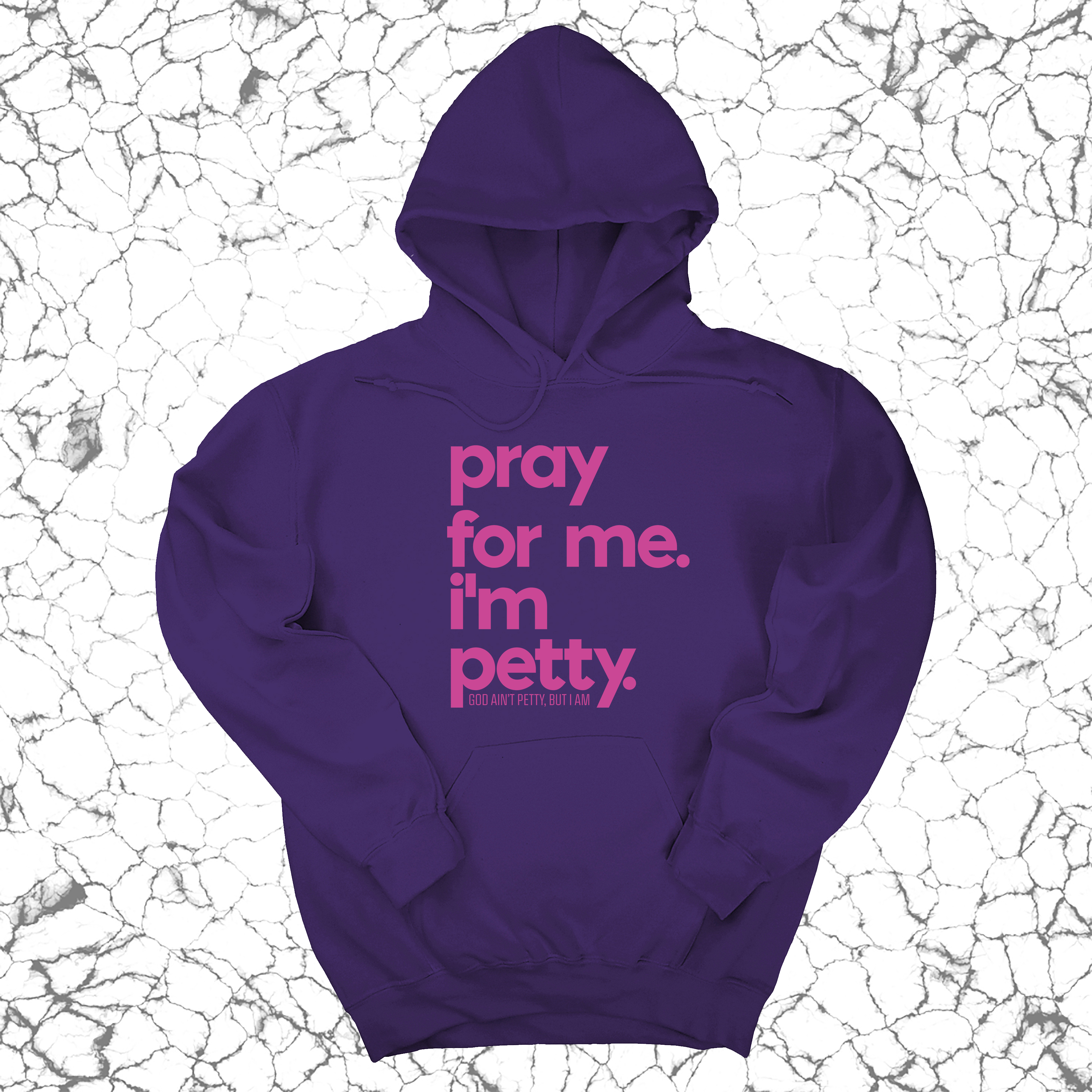 *HOODIE* Pray for Me. I'm Petty. Hoodie *Limited Edition*-Hoodie-The Original God Ain't Petty But I Am