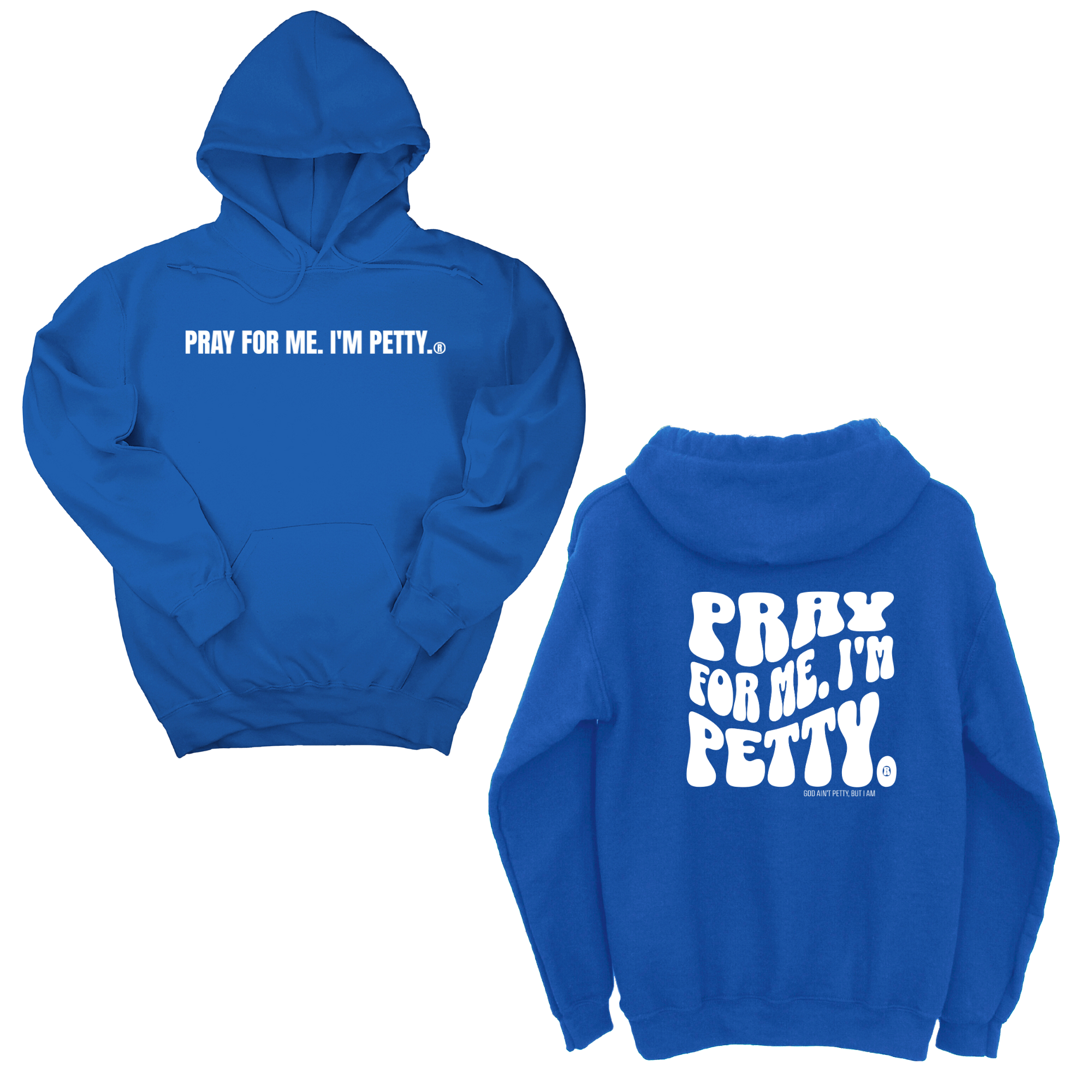 *HOODIE* Pray for me I'm Petty Remix Unisex Hoodie (Front and Back Design Print)-Hoodie-The Original God Ain't Petty But I Am