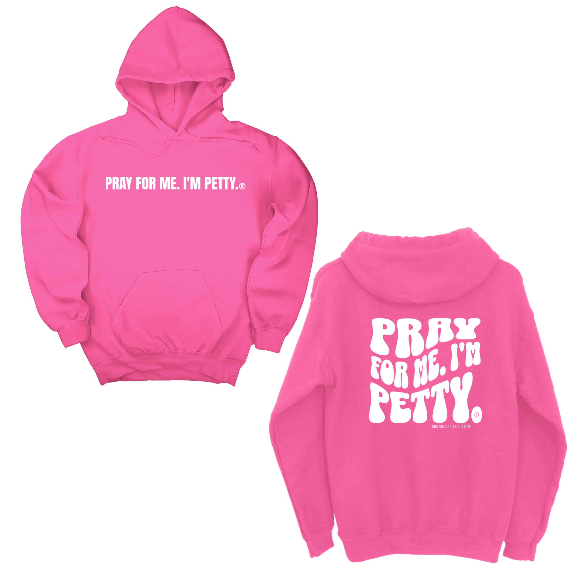 *HOODIE* Pray for me I'm Petty Remix Unisex Hoodie (Front and Back Design Print)-Hoodie-The Original God Ain't Petty But I Am