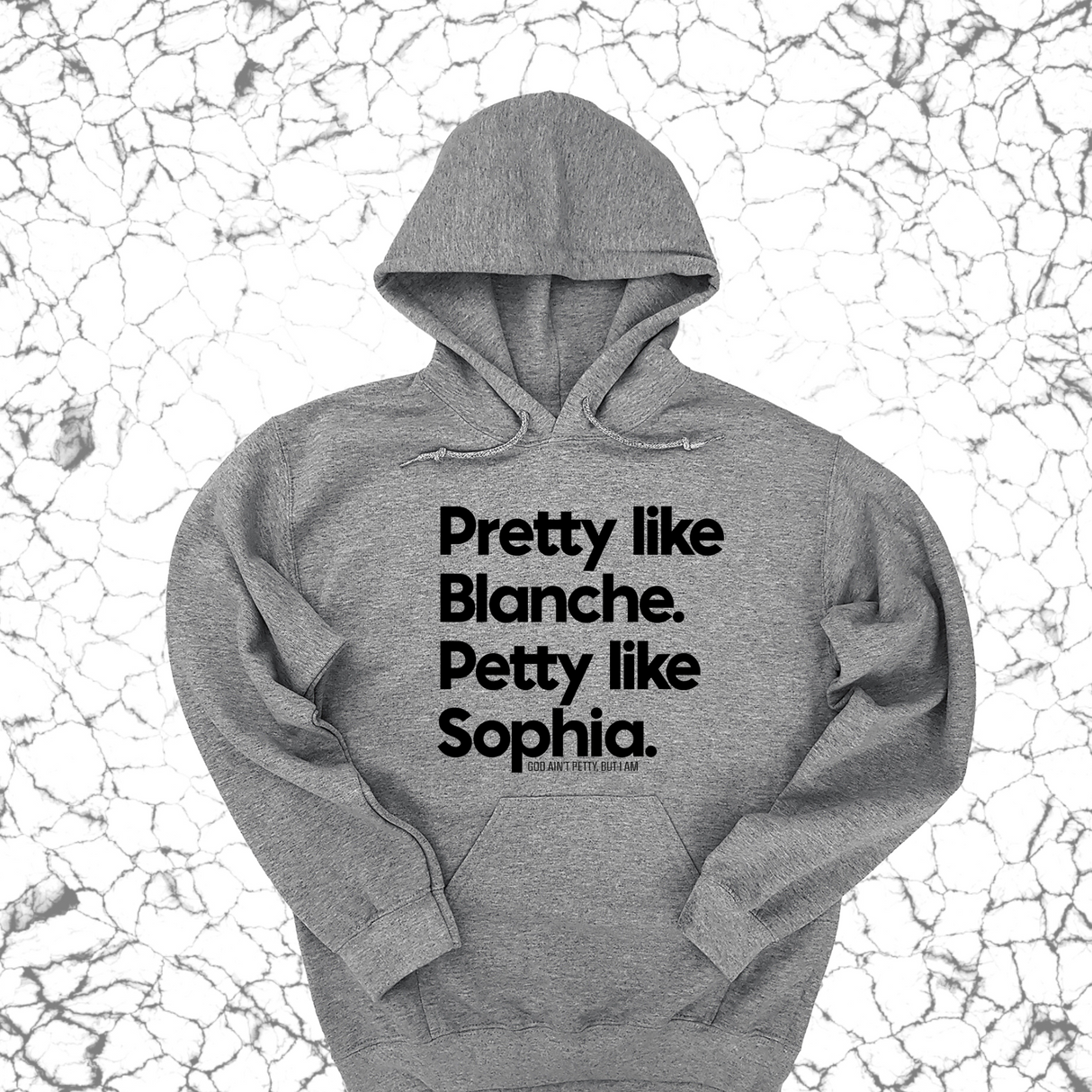 *HOODIE* Pretty like Blanche Petty like Sophia Unisex Hoodie-Hoodie-The Original God Ain't Petty But I Am