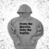 *HOODIE* Pretty like Blanche Petty like Sophia Unisex Hoodie-Hoodie-The Original God Ain't Petty But I Am