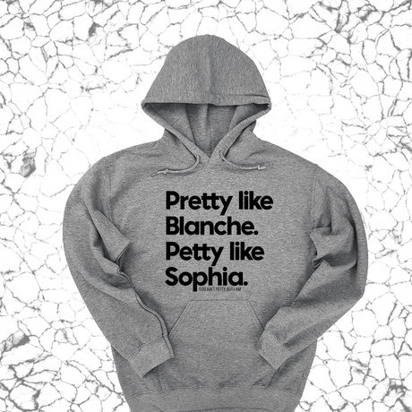 *HOODIE* Pretty like Blanche Petty like Sophia Unisex Hoodie-Hoodie-The Original God Ain't Petty But I Am