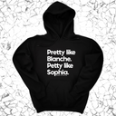 *HOODIE* Pretty like Blanche Petty like Sophia Unisex Hoodie-Hoodie-The Original God Ain't Petty But I Am