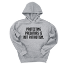 *HOODIE* Protecting Predators Is Not Patriotism Unisex Hoodie-Hoodie-The Original God Ain't Petty But I Am