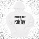 *HOODIE* Proud Member of the Petty Pew Unisex Hoodie-Hoodie-The Original God Ain't Petty But I Am