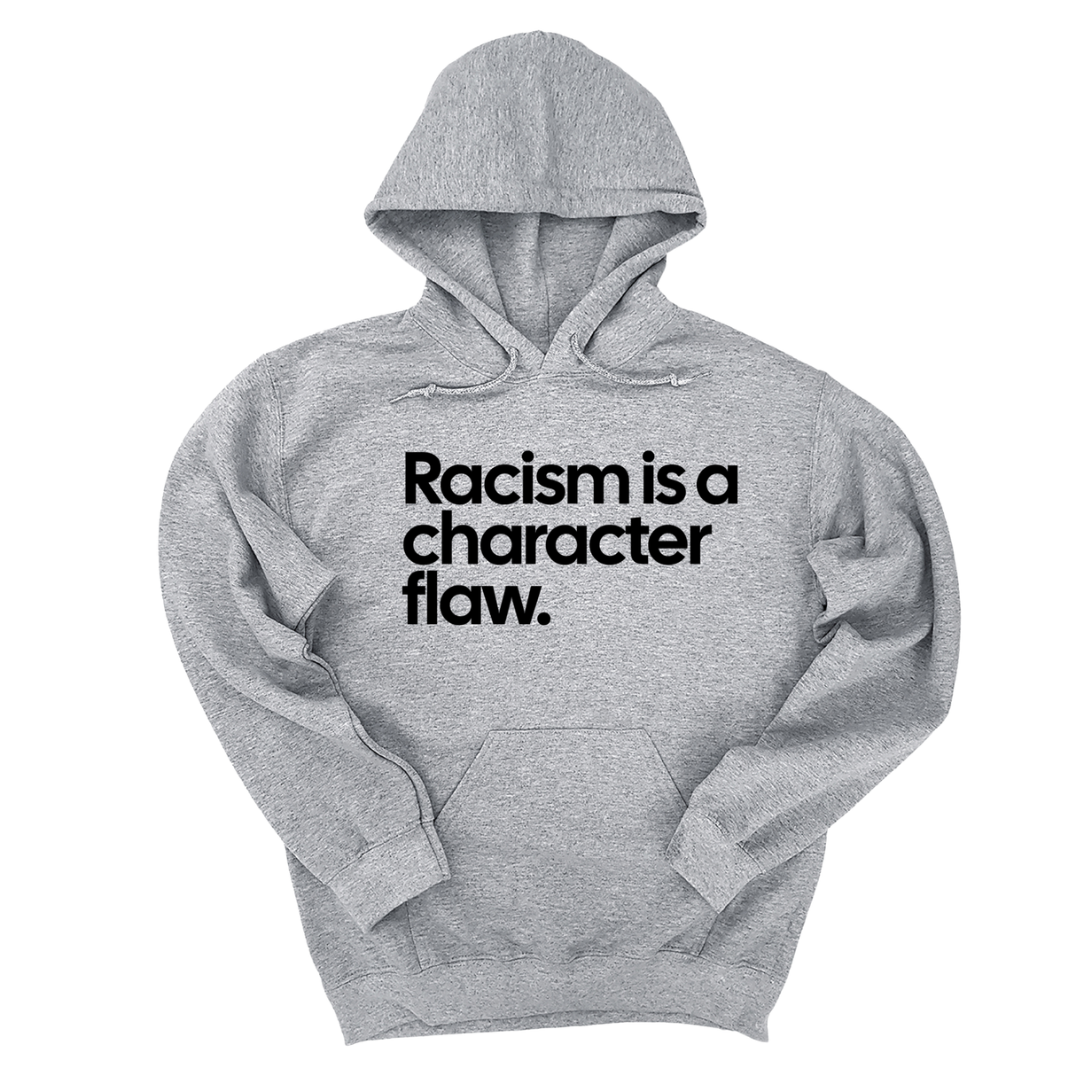 *HOODIE* Racism Is a Character Flaw Unisex Hoodie-Hoodie-The Original God Ain't Petty But I Am