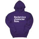 *HOODIE* Racism Is a Character Flaw Unisex Hoodie-Hoodie-The Original God Ain't Petty But I Am