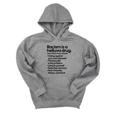 *HOODIE* Racism Is a Helluva Drug Unisex Hoodie-Hoodie-The Original God Ain't Petty But I Am