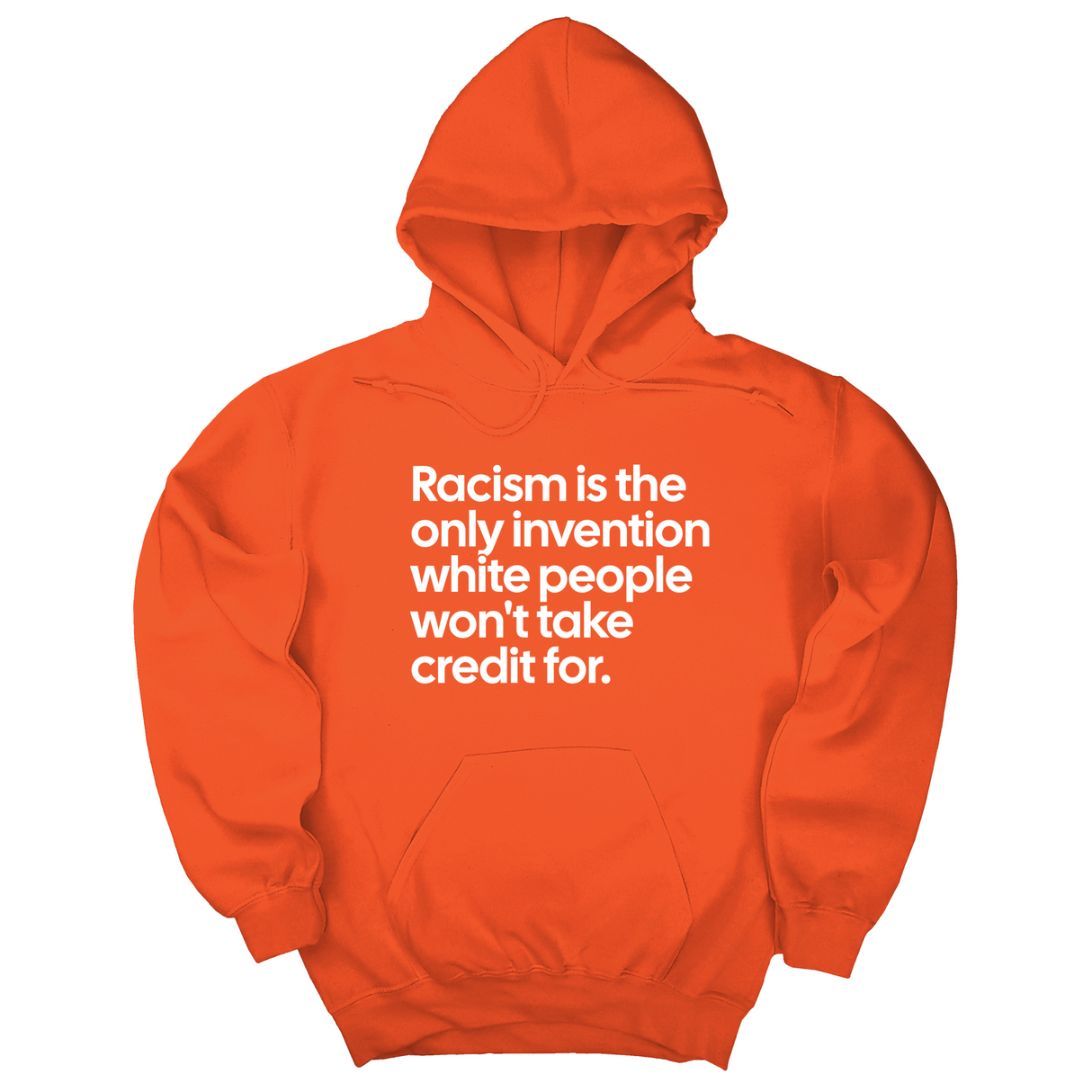 *HOODIE* Racism Is the Only Invention White People Won’t Take Credit For Unisex Hoodie-Hoodie-The Original God Ain't Petty But I Am