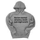 *HOODIE* Racism Started America. And It Just Might End It Unisex Hoodie-Hoodie-The Original God Ain't Petty But I Am
