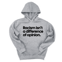 *HOODIE* Racism isn't a Difference of Opinion Unisex Hoodie-Hoodie-The Original God Ain't Petty But I Am