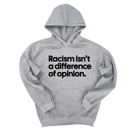 *HOODIE* Racism isn't a Difference of Opinion Unisex Hoodie-Hoodie-The Original God Ain't Petty But I Am