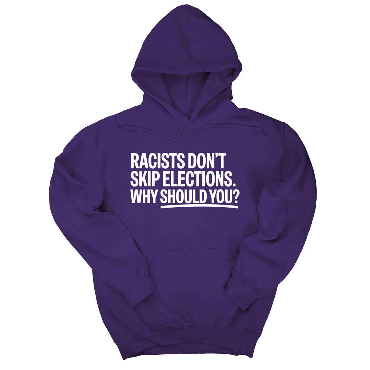 *HOODIE* Racists Don't Skip Elections. Why Should You? Unisex Hoodie-Hoodie-The Original God Ain't Petty But I Am