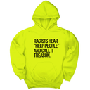 *HOODIE* Racists Hear "Help People" and Call It Treason Unisex Hoodie-Hoodie-The Original God Ain't Petty But I Am
