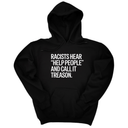 *HOODIE* Racists Hear "Help People" and Call It Treason Unisex Hoodie-Hoodie-The Original God Ain't Petty But I Am