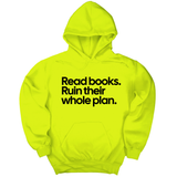 *HOODIE* Read Books. Ruin Their Whole Plan Unisex Hoodie-Hoodie-The Original God Ain't Petty But I Am