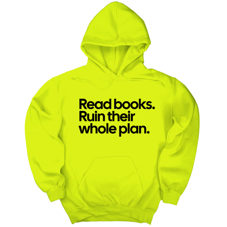 *HOODIE* Read Books. Ruin Their Whole Plan Unisex Hoodie-Hoodie-The Original God Ain't Petty But I Am