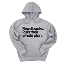 *HOODIE* Read Books. Ruin Their Whole Plan Unisex Hoodie-Hoodie-The Original God Ain't Petty But I Am