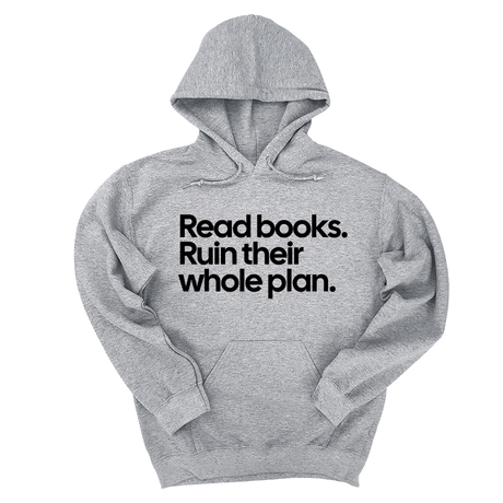 *HOODIE* Read Books. Ruin Their Whole Plan Unisex Hoodie-Hoodie-The Original God Ain't Petty But I Am