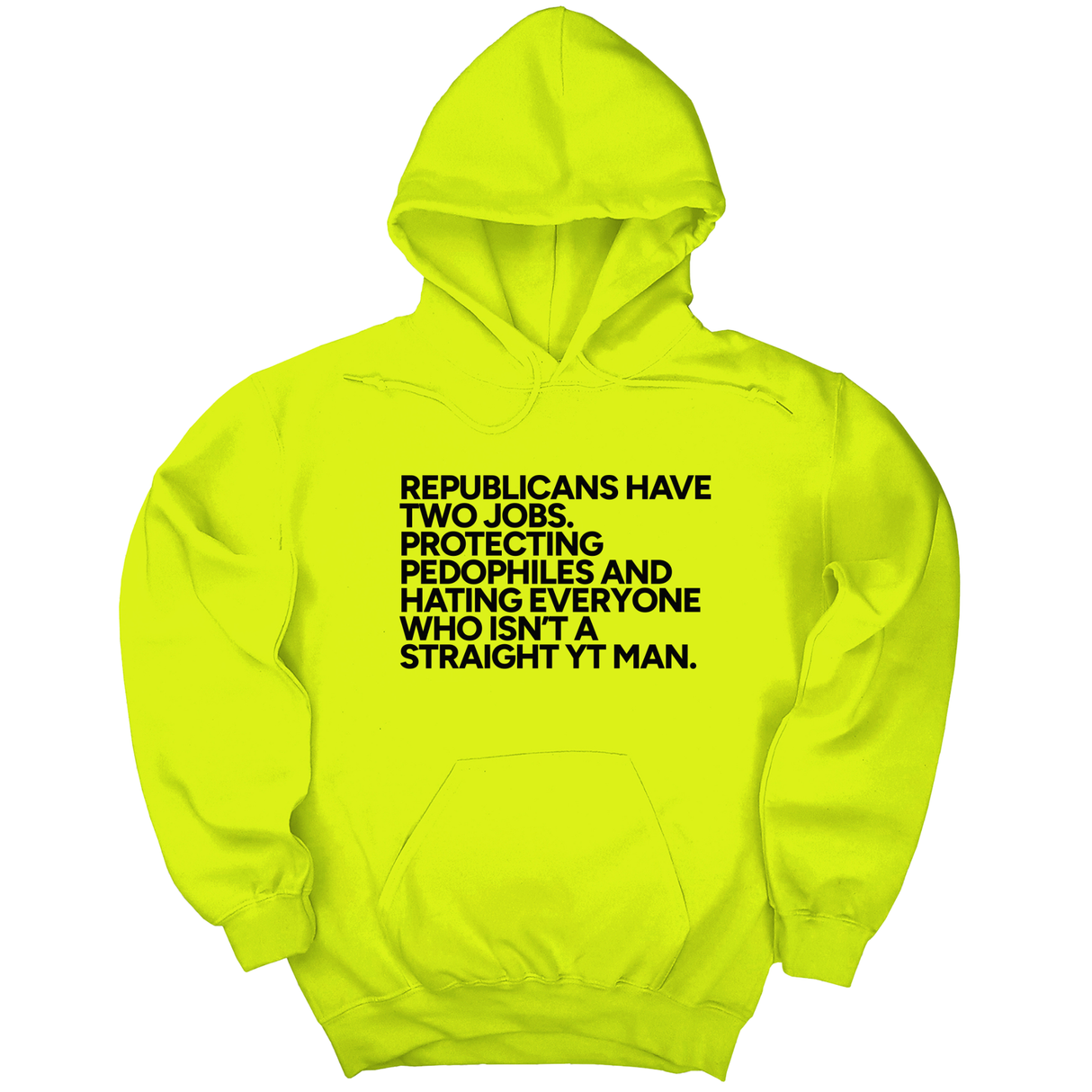 *HOODIE* Republicans have two jobs. Protecting pedophiles and hating everyone who isn't a straight YT man Unisex Hoodie-Hoodie-The Original God Ain't Petty But I Am