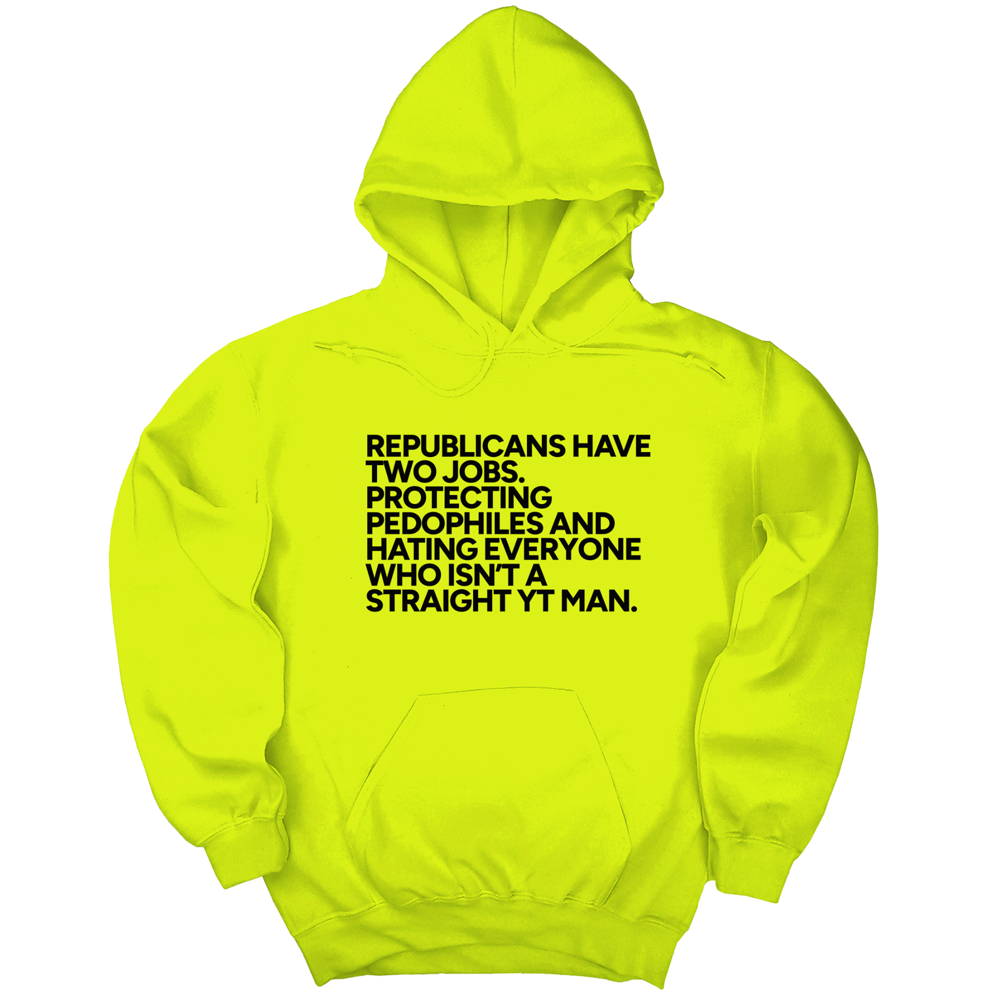 *HOODIE* Republicans have two jobs. Protecting pedophiles and hating everyone who isn't a straight YT man Unisex Hoodie-Hoodie-The Original God Ain't Petty But I Am