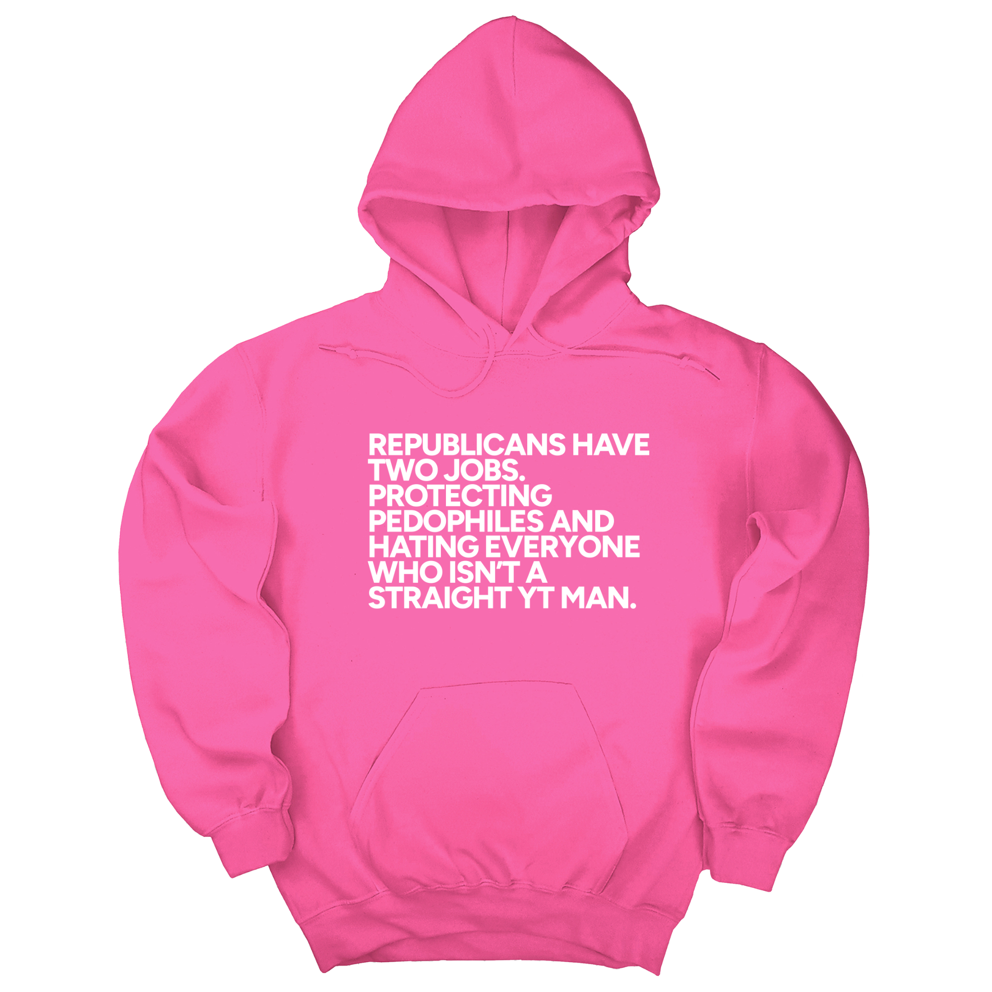 *HOODIE* Republicans have two jobs. Protecting pedophiles and hating everyone who isn't a straight YT man Unisex Hoodie-Hoodie-The Original God Ain't Petty But I Am