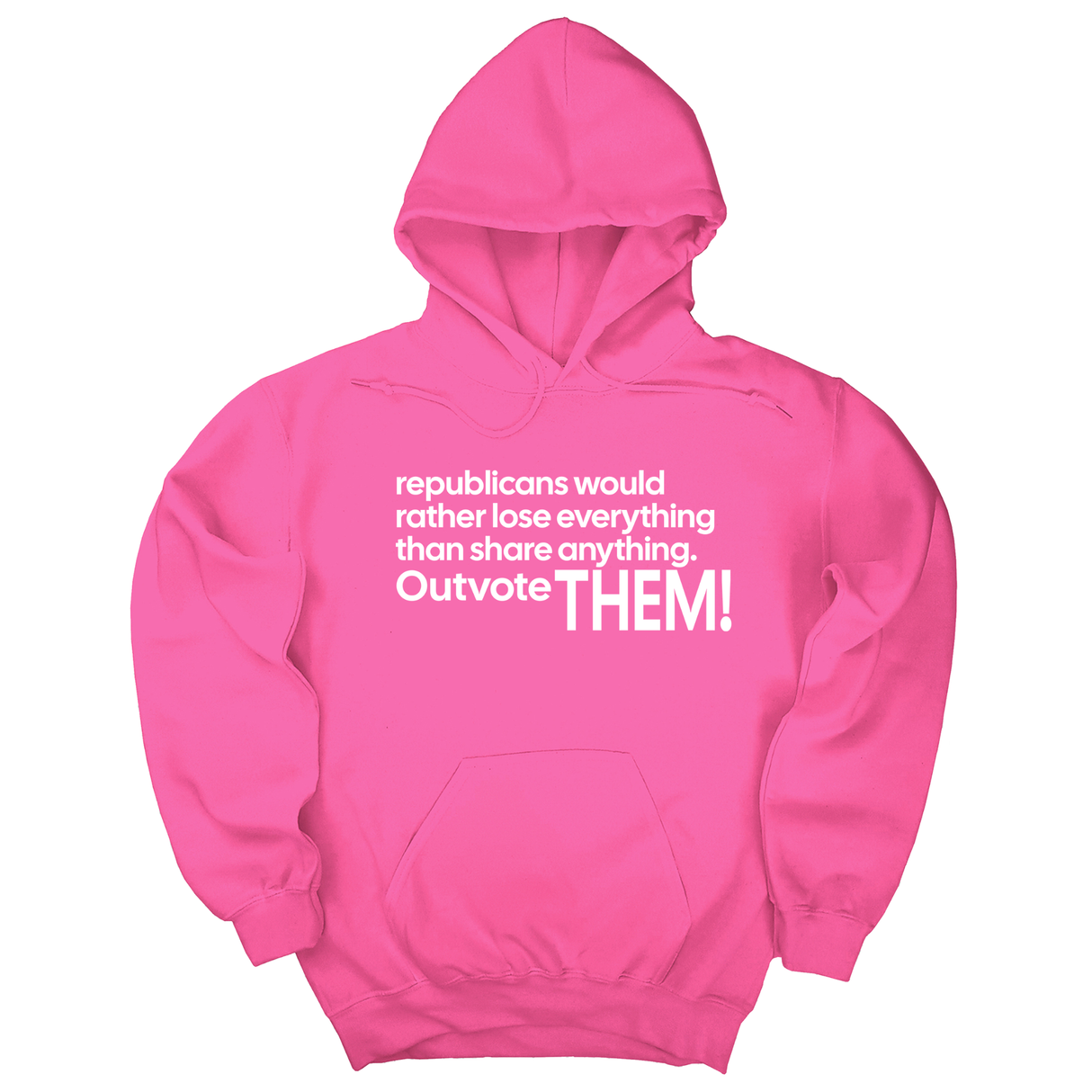 *HOODIE* Republicans would rather lose everything than share anything. Outvote Them! Unisex Hoodie-Hoodie-The Original God Ain't Petty But I Am