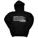 *HOODIE* Republicans would rather lose everything than share anything. Outvote Them! Unisex Hoodie-Hoodie-The Original God Ain't Petty But I Am