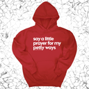 *HOODIE* Say a little prayer for my petty ways Unisex Hoodie-Hoodie-The Original God Ain't Petty But I Am