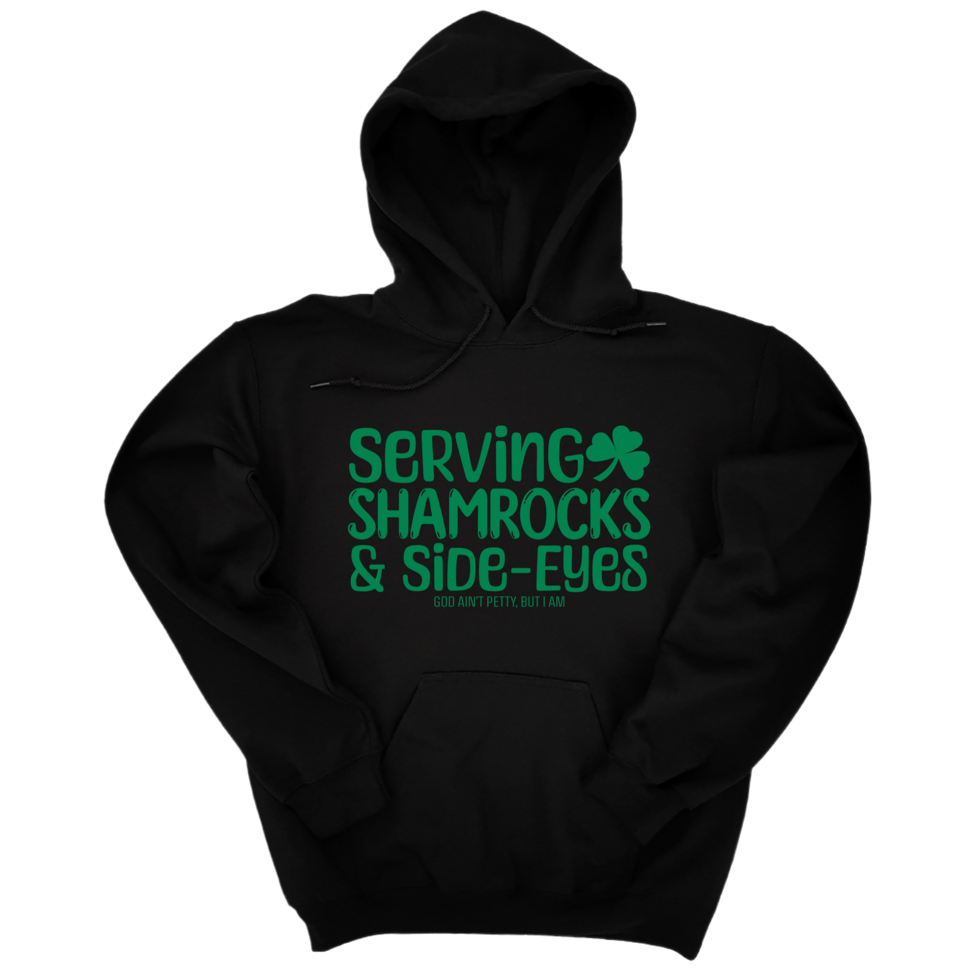 *HOODIE* Serving Shamrocks and Side- Eyes Unisex Hoodie (Kelly Green)-Hoodie-The Original God Ain't Petty But I Am