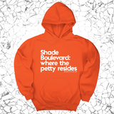 *HOODIE* Shade boulevard where the petty resides Unisex Hoodie-Hoodie-The Original God Ain't Petty But I Am