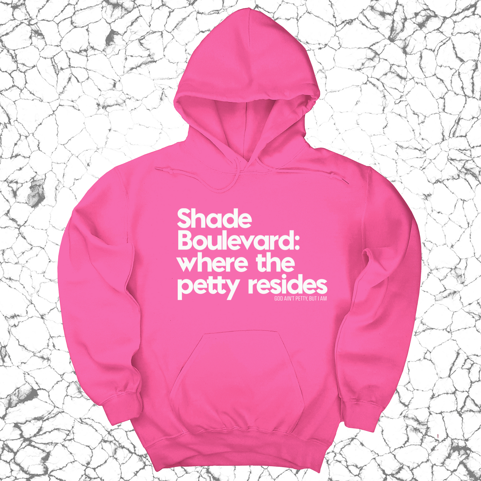 *HOODIE* Shade boulevard where the petty resides Unisex Hoodie-Hoodie-The Original God Ain't Petty But I Am